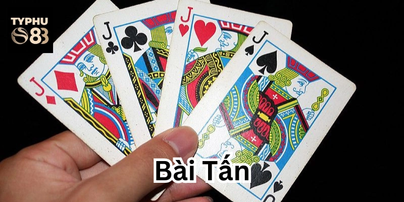 Bài Tấn chơi như thế nào?